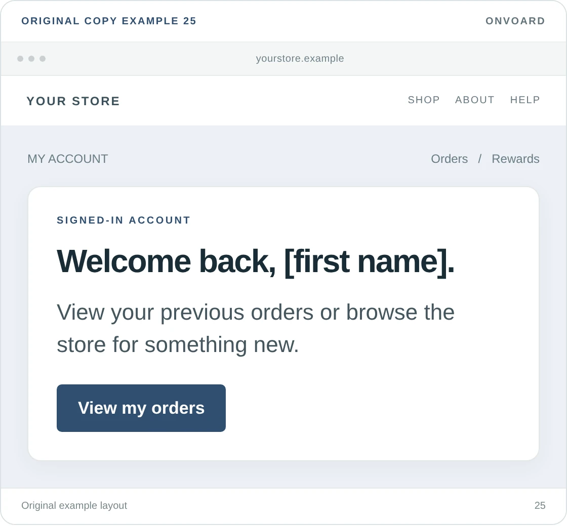 Original example layout for help an identified customer find their past orders, showing the message and its “View my orders” button.
