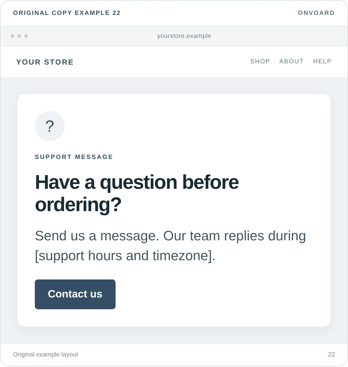 Original example layout for offer support without pretending someone is always online, showing the message and its “Contact us” button.