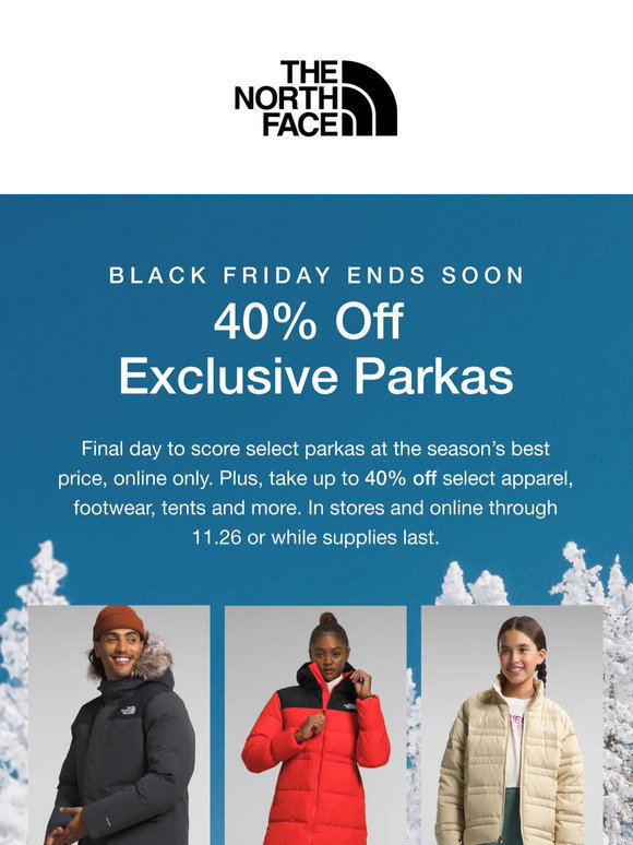 Archived The North Face Black Friday email creative stating that Black Friday ends soon and promoting 40% off exclusive parkas.